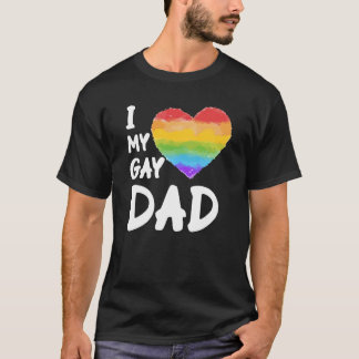 I Love My Gay Dad LGBT T-Shirt