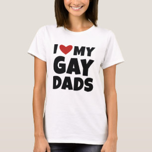 I Love My Gay Dads T-Shirt
