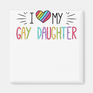 I Love My Gay Daughter LGBT Gift Gay Lesbian Marc Magnet