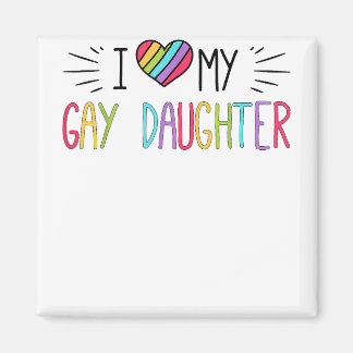 I Love My Gay Daughter LGBT Gift Gay Lesbian Marc Magnet