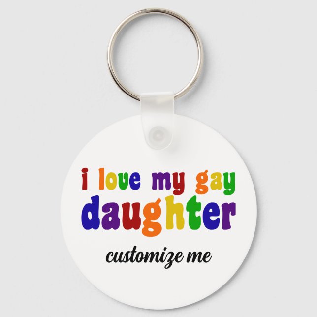 I Love My Gay Daughter Proud LGBTQ Mum Custom Key Ring (Front)