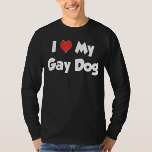 I Love My Gay Dog Heart  Lgbt Pet Pride Proud Pare T-Shirt