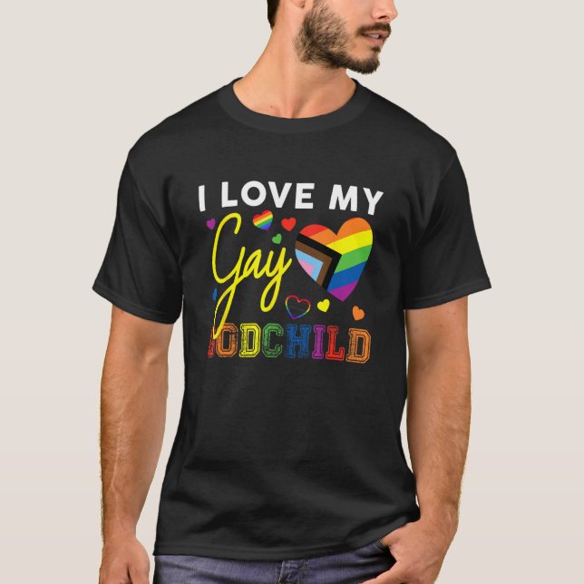 I Love My Gay Godchild Rainbow LGBT Godmother Prid T-Shirt (Front)