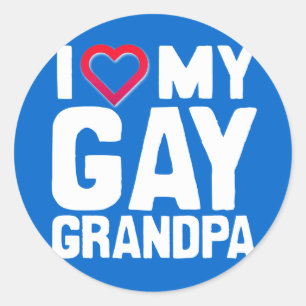 I LOVE MY GAY GRANDPA - -.png Classic Round Sticker