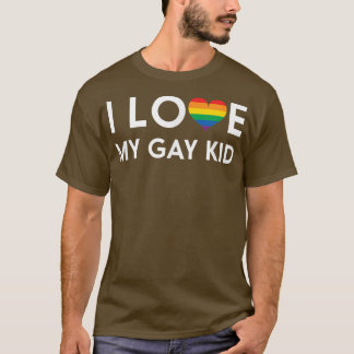 I Love My Gay Kid - Rainbow Heart  T-Shirt