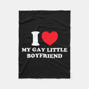 I Love My Gay Little Boyfriend Funny Y2k Valentine Fleece Blanket
