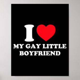 I Love My Gay Little Boyfriend Funny Y2k Valentine Poster