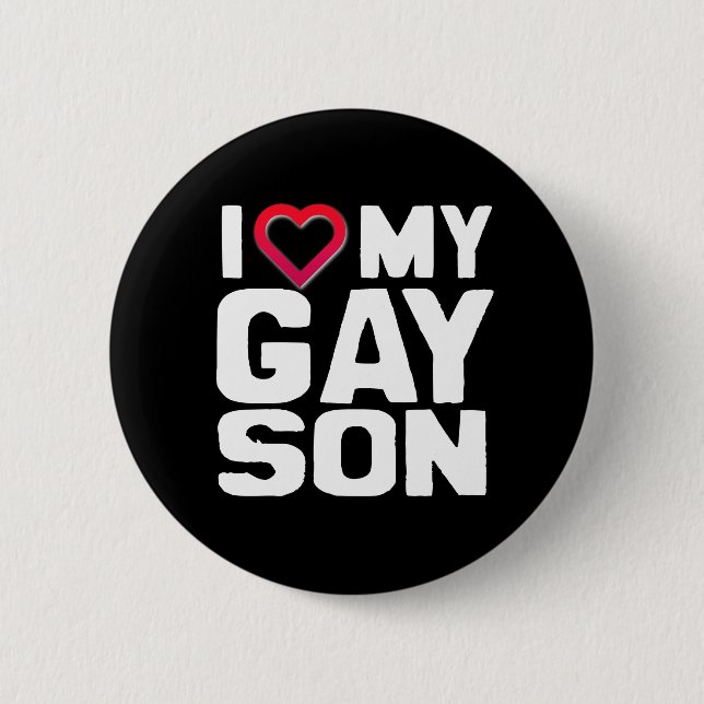 I Love my Gay Son 6 Cm Round Badge (Front)