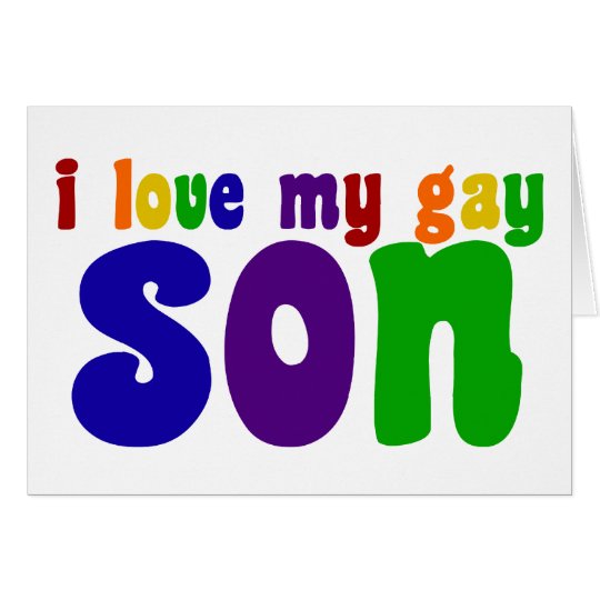I Love My Gay Son Card