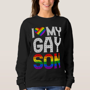 I Love My Gay Son Gay Pride Lgbt Lesbian Mum Dad Sweatshirt