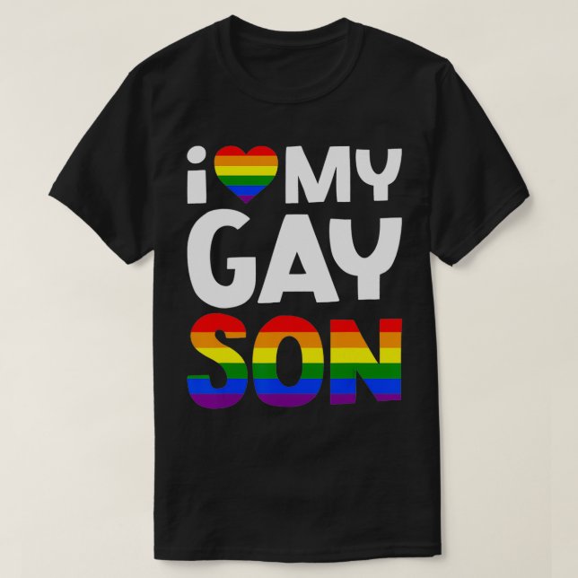 I Love My Gay Son Mum Dad Family LGBTQ Gay Pride S T-Shirt (Design Front)