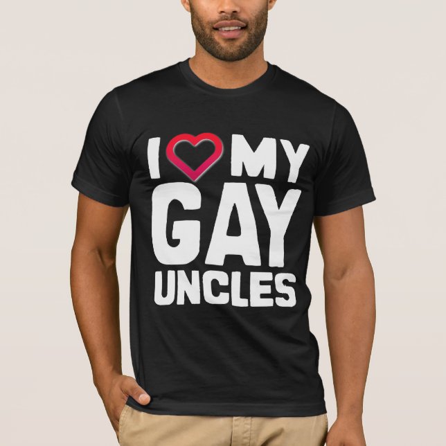 I LOVE MY GAY UNCLES T-Shirt (Front)