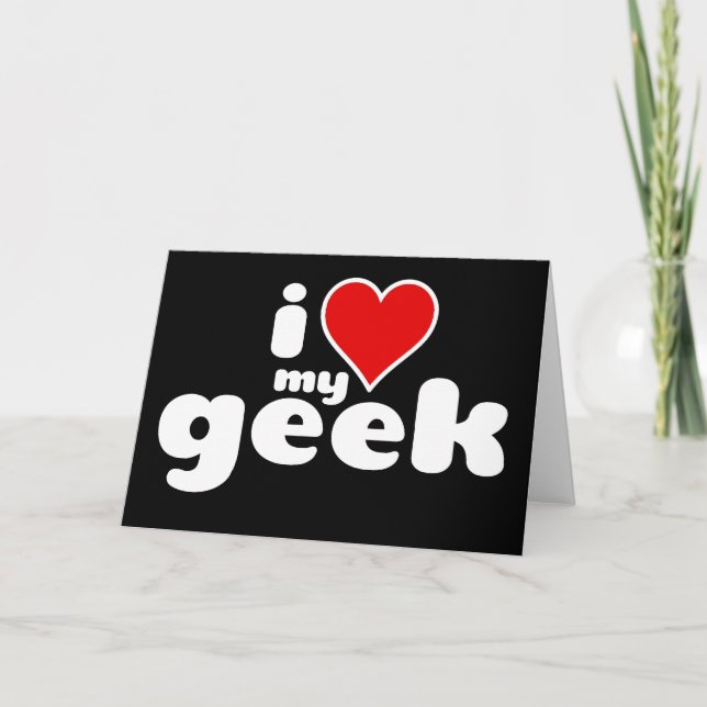 I love my geek holiday card (Front)