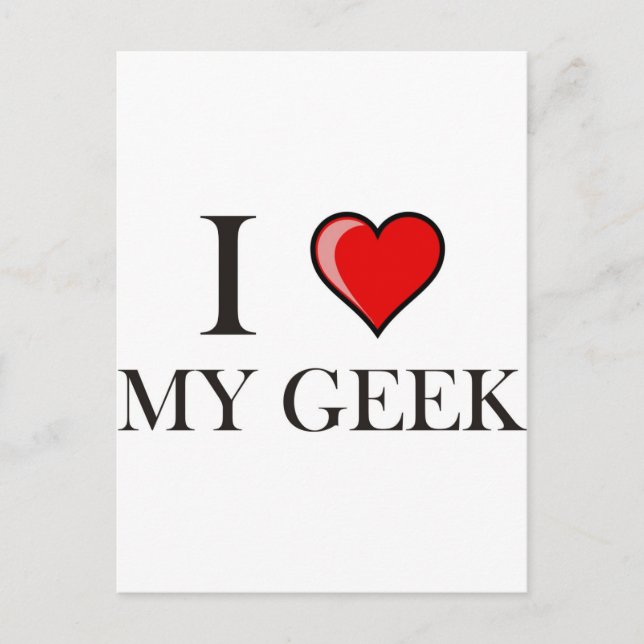 I love my Geek Postcard (Front)