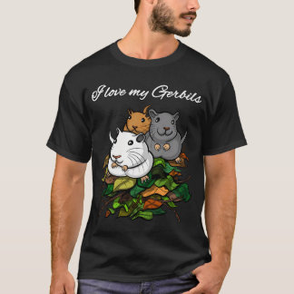I Love My Gerbils T-Shirt