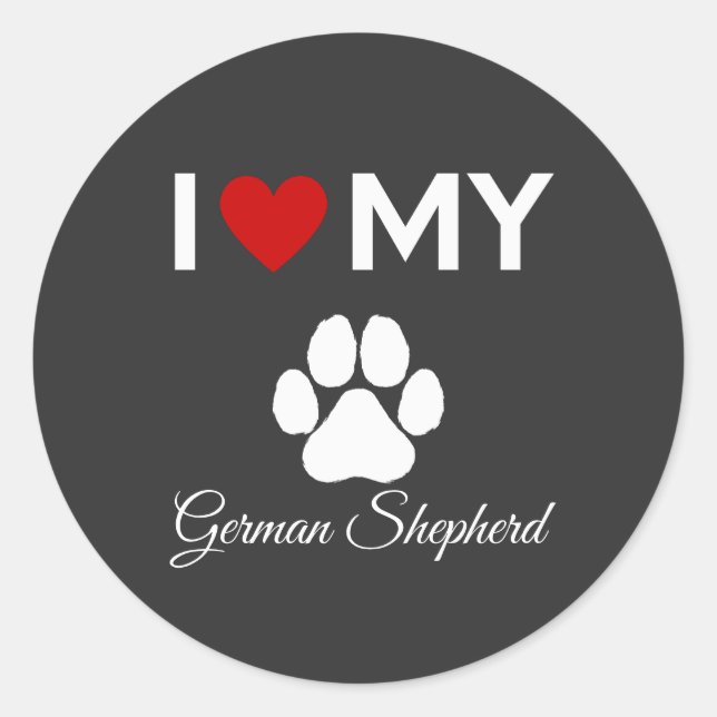 I love my German Shepherd custom text Classic Round Sticker (Front)