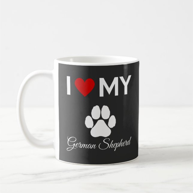 I love my German Shepherd custom text Coffee Mug (Left)