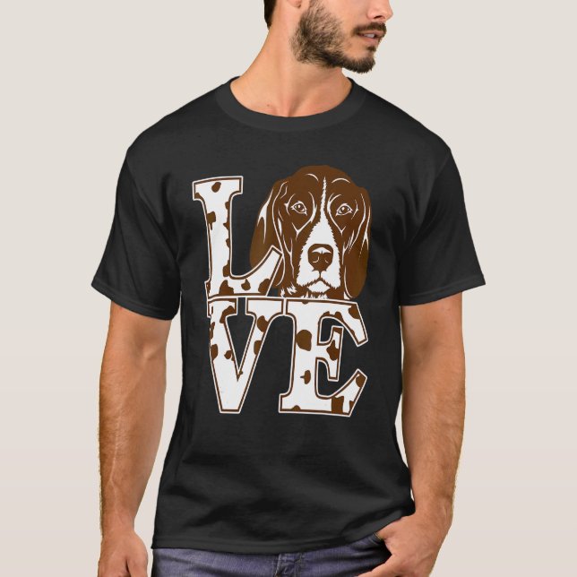 I Love My German Shorthaired Pointer  Dog Owner T-Shirt (Front)