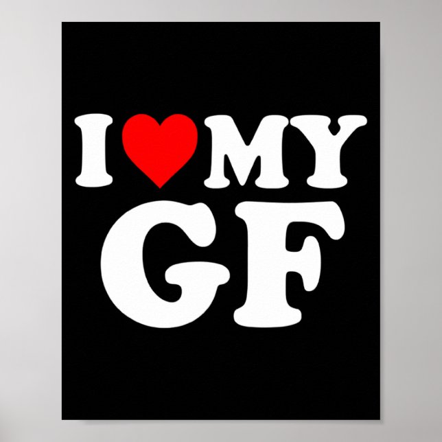 I Love My Gf Girlfriend Red Heart Valentines Day G Poster (Front)