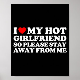 I Love My Gf Shirt I Love My Hot Girlfriend So Sta Poster