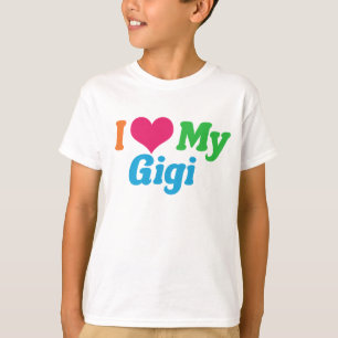 I Love My Gigi Kids T-Shirt