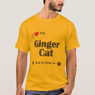 I Love My Ginger Cat (Male Cat) T-Shirt
