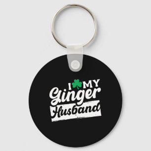 I Love My Ginger Husnd Redhead Shamrock St Patrick Key Ring