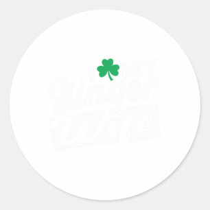 I Love My Ginger Wife Redhead Shamrock St Patricks Classic Round Sticker
