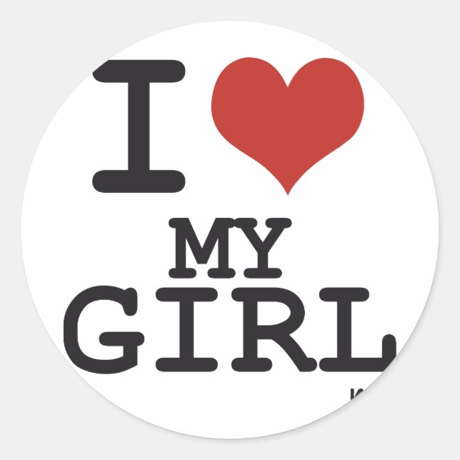 I love my girl classic round sticker (Front)