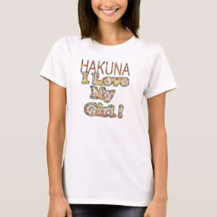 "I Love My Girl" Hakuna Matata Romantic Urban Ab T-Shirt