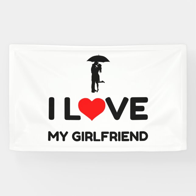 I LOVE MY GIRLFRIEND BANNER (Horizontal)