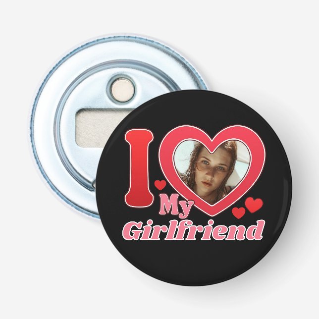 I Love My Girlfriend Boyfriend Wife Husband Photo Bottle Opener (Front)