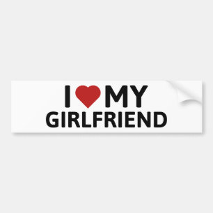 I Love My Girlfriend Bumper Sticker