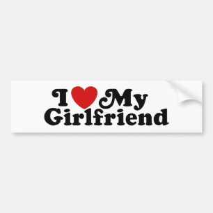 I Love My Girlfriend Bumper Sticker