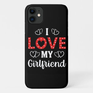 I Love My Girlfriend iPhone 11 Case