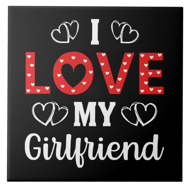 I Love My Girlfriend Ceramic Tile (Front)