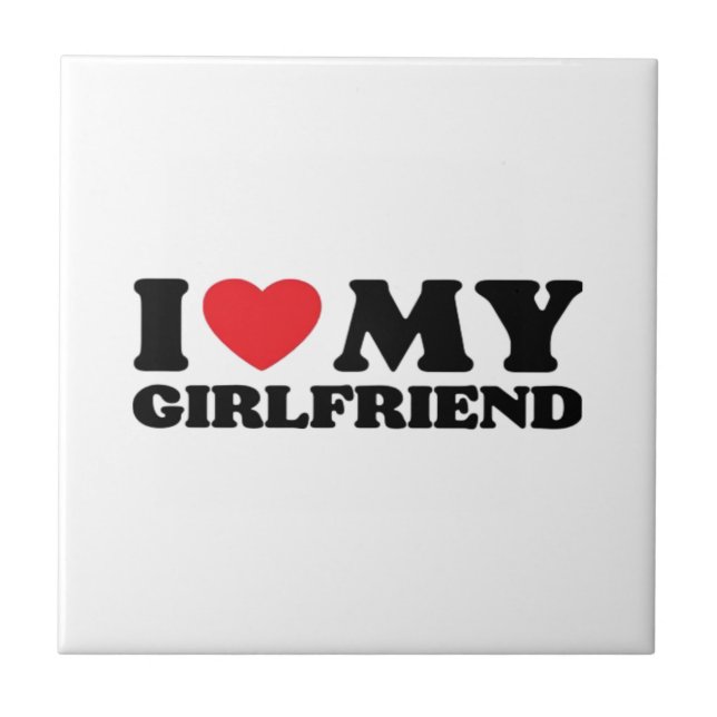 I Love My Girlfriend Classic Ceramic Tile (Front)