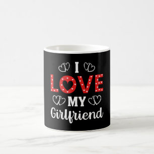 I Love My Girlfriend Coffee Mug