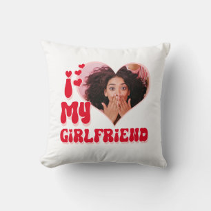 I Love My Girlfriend Custom Funny Cushion