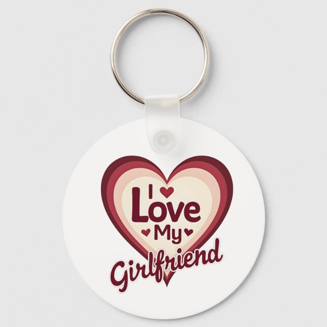 I Love My Girlfriend Custom Key Ring (Front)