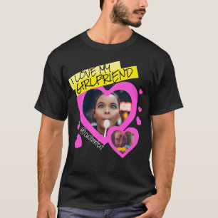 I love my Girlfriend custom photo text y2k black T-Shirt