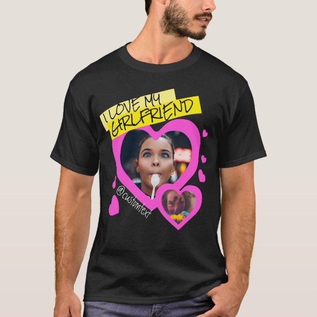 I love my Girlfriend custom photo text y2k black T-Shirt (Front)