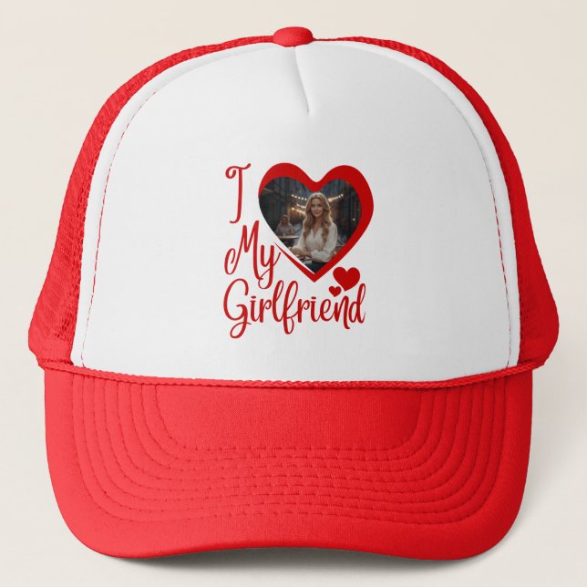 I Love My Girlfriend Custom  Trucker Hat (Front)
