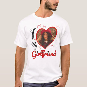 I Love My Girlfriend Custom Typography Photo T-Shirt
