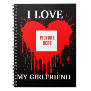 I LOVE MY GIRLFRIEND CUSTOM VALENTINES DAY NOTEBOOK