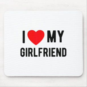 I Love My Girlfriend Cute Matching Valentine Boyfr Mouse Pad