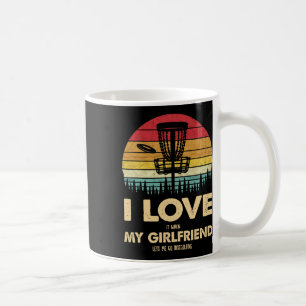I Love My Girlfriend Disc Golf Funny Frisbee Gift Coffee Mug