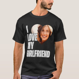 I Love My Girlfriend Heart Photo Boyfriend Gift  T-Shirt