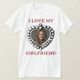 I love my girlfriend Heart Photo T-Shirt