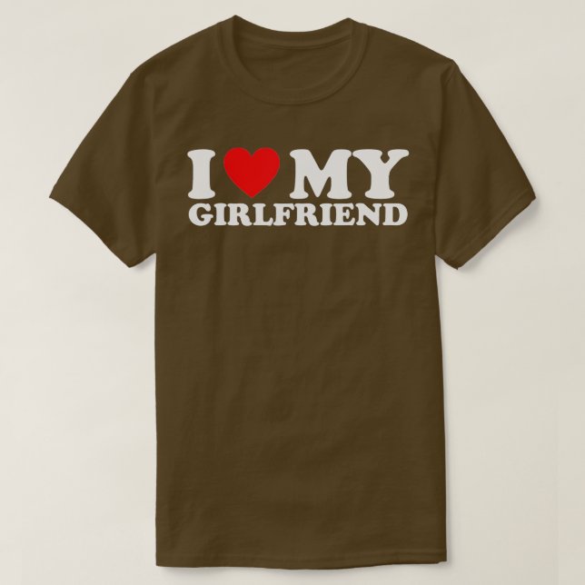 I Love My Girlfriend I Heart My Girlfriend (1)  T-Shirt (Design Front)